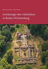 Fester Einband Archäologie des Mittelalters in Baden-Württemberg von Barbara Scholkmann, Fabian Brenker