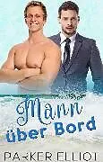 E-Book (epub) Mann über Bord von Parker Elliot