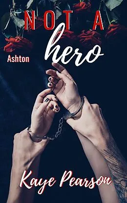 E-Book (epub) Not a hero - Ashton von Kaye Pearson