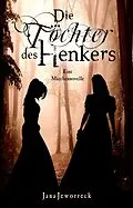 E-Book (epub) Die Töchter des Henkers von Jana Jeworreck