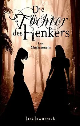 E-Book (epub) Die Töchter des Henkers von Jana Jeworreck