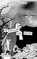 E-Book (epub) Je stiller ich sitze von Catherine Strefford