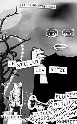 E-Book (epub) Je stiller ich sitze von Catherine Strefford