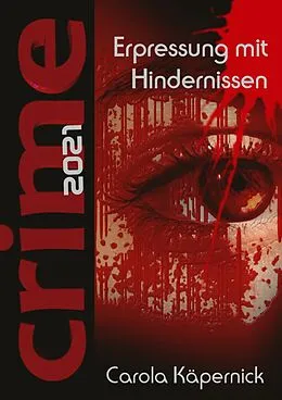 E-Book (epub) Crimetime - Erpressung mit Hindernissen von Carola Käpernick