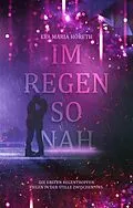 E-Book (epub) Im Regen so nah von Eva Maria Höreth