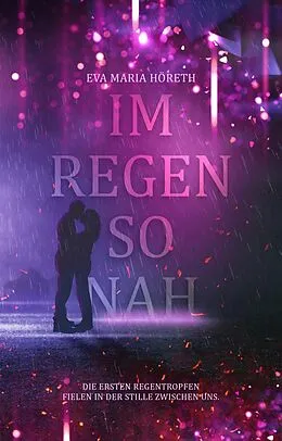 E-Book (epub) Im Regen so nah von Eva Maria Höreth