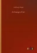Kartonierter Einband A Change of Air von Anthony Hope
