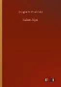 Kartonierter Einband Italian Alps von Douglas W. Freshfield