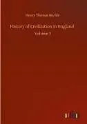 Fester Einband History of Civilization in England von Henry Thomas Buckle