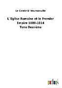 Livre Relié L´Église Romaine et le Premier Empire 1800-1814 de Le Comte D´Haussonville