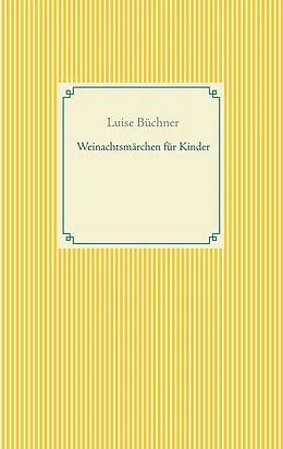 E-Book (epub) Weinachtsmärchen für Kinder von Luise Büchner