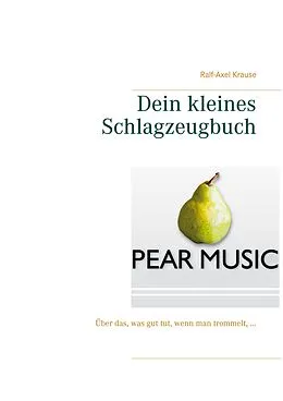 E-Book (epub) Dein kleines Schlagzeugbuch von Ralf-Axel Krause