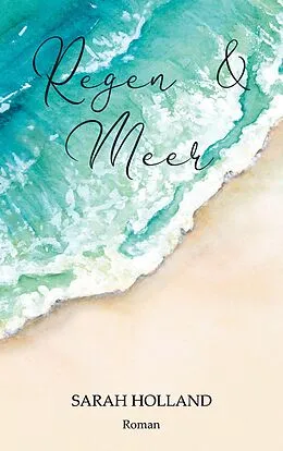 E-Book (epub) Regen und Meer von Sarah Holland