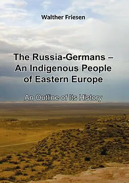 E-Book (epub) The Russia-Germans - An Indigenous People of Eastern Europe von Walther Friesen