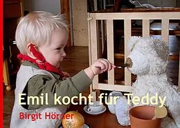 E-Book (epub) Emil kocht für Teddy von Birgit Hörner