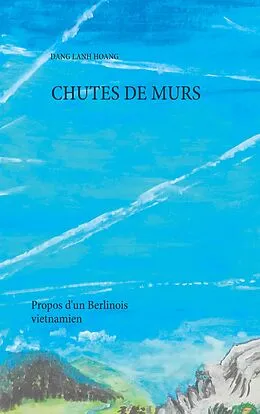 E-Book (epub) Chutes de murs von Dang Lanh Hoang