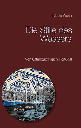 E-Book (epub) Die Stille des Wassers von Nicole Werth