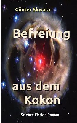 E-Book (epub) Befreiung aus dem Kokon von Günter Skwara