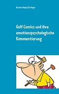 E-Book (epub) Golf Comics und ihre emotionspsychologische Kommentierung von Bernhard Rippe