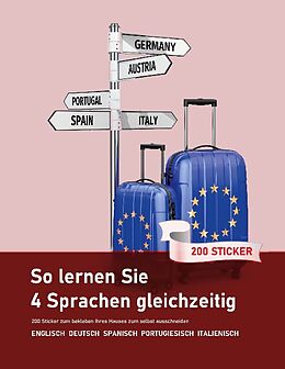 Kartonierter Einband So lernen Sie 4 Sprachen gleichzeitig: 200 Vokabeln zum bekleben der Wohnung auf Englisch, Spanisch, Portugiesisch und Italienisch von Christian Meyer