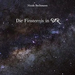 E-Book (epub) Die Finsternis in dir von Nicole Bechmann