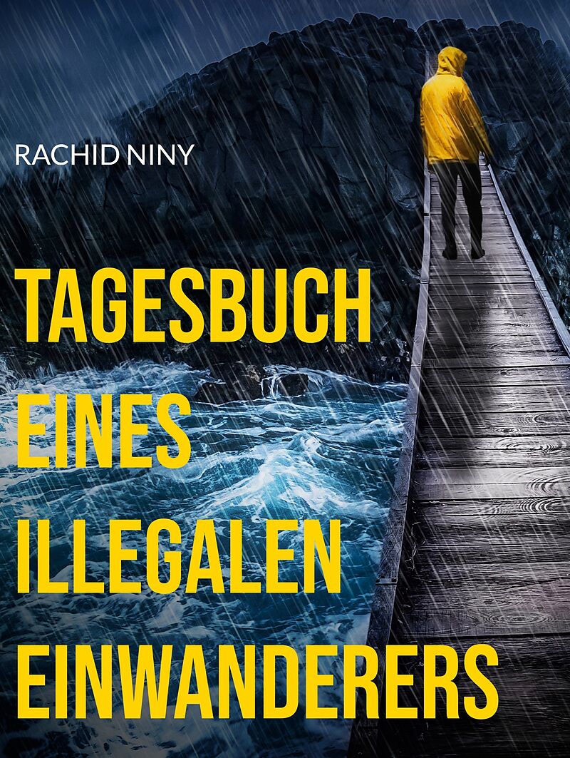 Tagesbuch eines illegalen Einwanderers