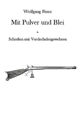 Kartonierter Einband Mit Pulver und Blei von Wolfgang Finze