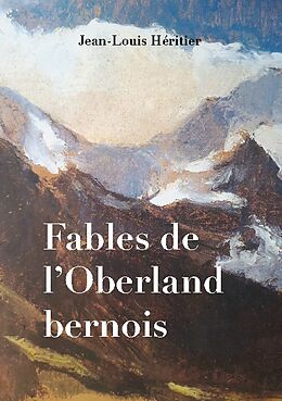 Couverture cartonnée Fables de l'Oberland bernois de Jean-Louis Héritier