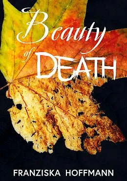 E-Book (epub) Beauty of Death von Franziska Hoffmann