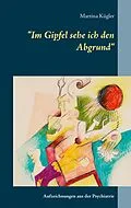 E-Book (epub) "Im Gipfel sehe ich den Abgrund" von Martina Kügler