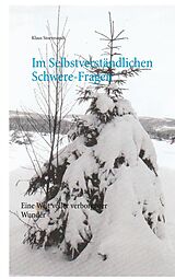 E-Book (epub) Im Selbstverständlichen Schwere-Fragen von Klaus Stoevesandt