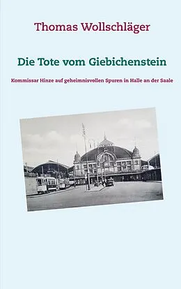 E-Book (epub) Die Tote vom Giebichenstein von Thomas Wollschläger