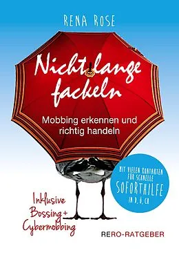 E-Book (epub) Nicht lange fackeln - Mobbing erkennen und richtig handeln von Rena Rose