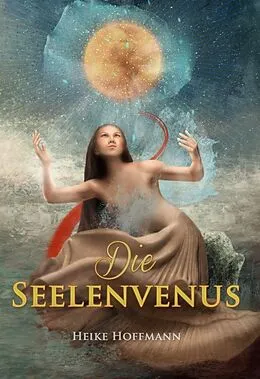 E-Book (epub) Die Seelenvenus von Heike Hoffmann
