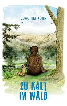 E-Book (epub) Zu kalt im Wald von Joachim Kühn