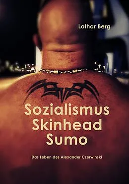 E-Book (epub) Sozialismus Skinhead Sumo von Lothar Berg