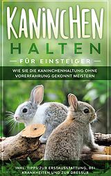 E-Book (epub) Kaninchen halten für Einsteiger von Frederick Buschmann