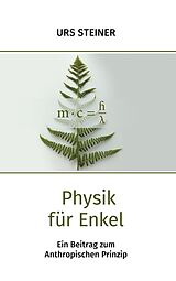 E-Book (pdf) Physik für Enkel von Urs Steiner
