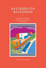 E-Book (epub) Ratgeber für Bauherren von Gabrielle von Bernstorff