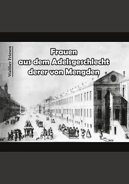 E-Book (epub) Frauen aus dem Adelsgeschlecht derer von Mengden von Walther Friesen