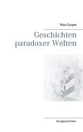 E-Book (epub) Geschichten paradoxer Welten von Max Cooper