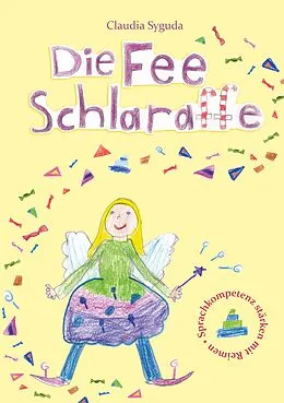 E-Book (epub) Die Fee Schlaraffe von Syguda Claudia