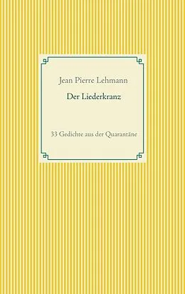 E-Book (epub) Der Liederkranz von Jean Pierre Lehmann
