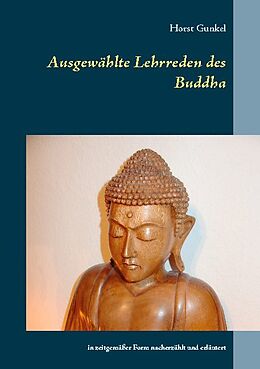 Kartonierter Einband Ausgewählte Lehrreden des Buddha von Horst Gunkel
