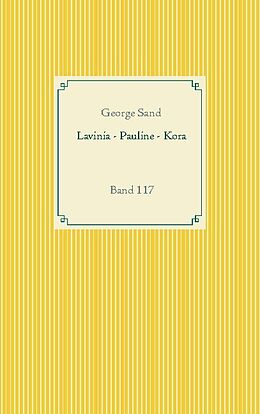 Kartonierter Einband Lavinia - Pauline - Kora von George Sand