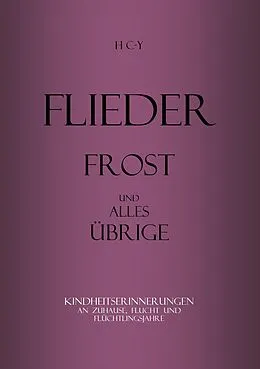 E-Book (epub) Flieder, Frost und alles übrige von H. C-Y