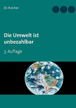 E-Book (epub) Die Umwelt ist unbezahlbar von Pulcher