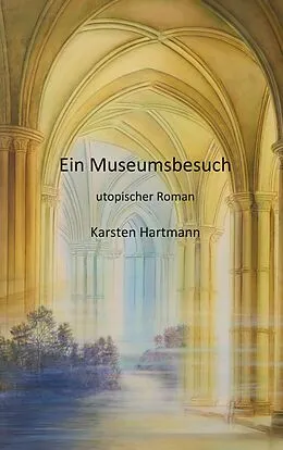 E-Book (epub) Ein Museumsbesuch von Karsten Hartmann