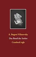 E-Book (epub) Das Band der Seelen von Alexandra Bogott-Vilimovsky