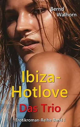 E-Book (epub) Ibiza-Hotlove von Bernd Walhorn